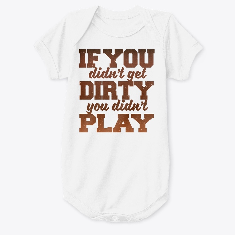 Get Dirty!
