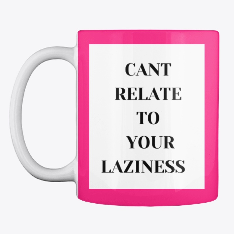 LAZY BITCH 