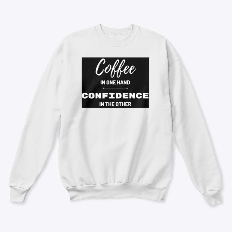Coffee in one hand sweatshirt 