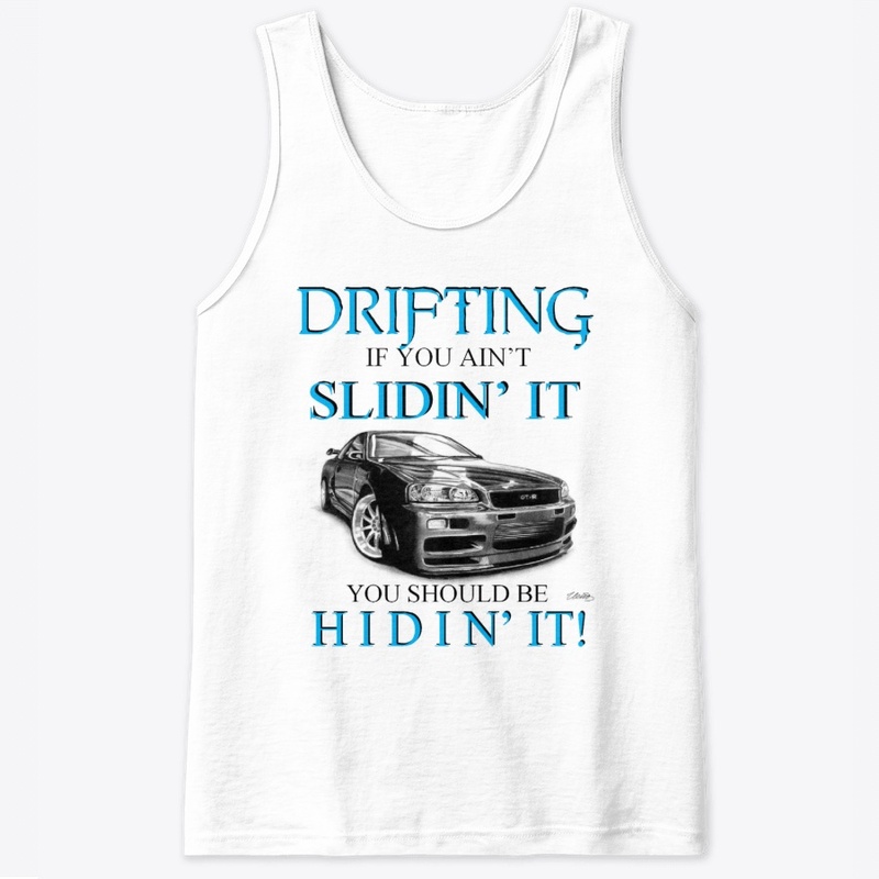 IF YOU AIN'T SLIDIN' IT..., TEE