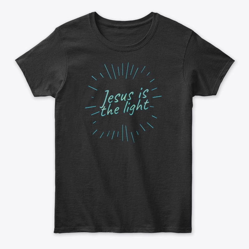 Christian Shirts Jesus Is The Light