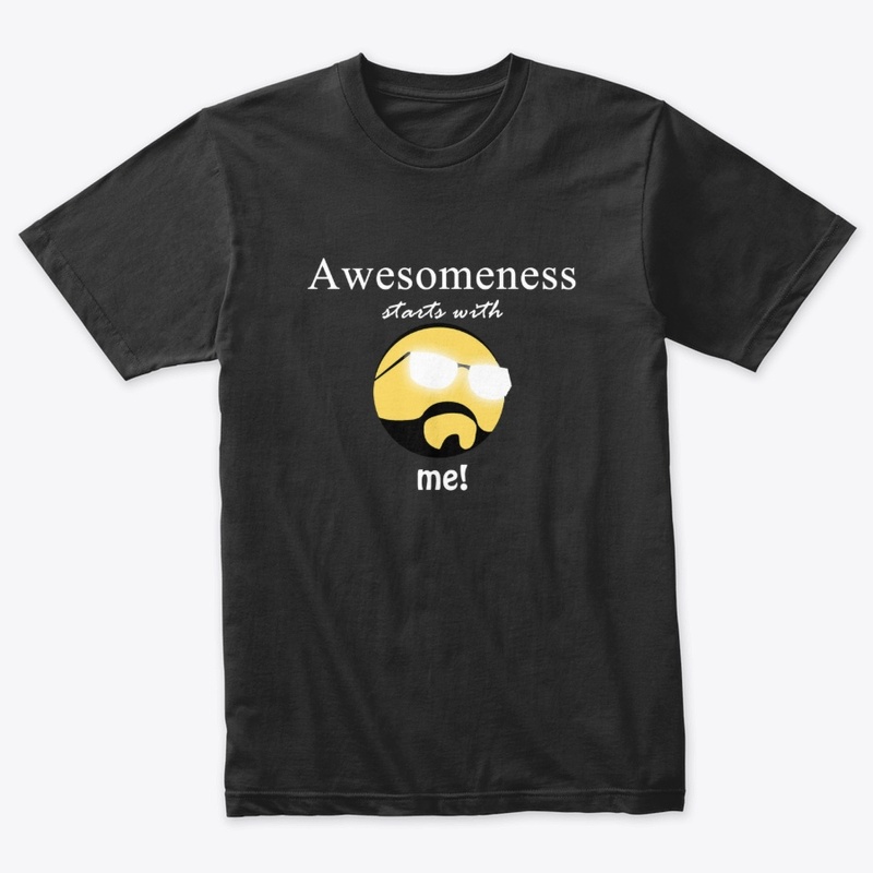 Awesomeness Starts with Me Tshirt