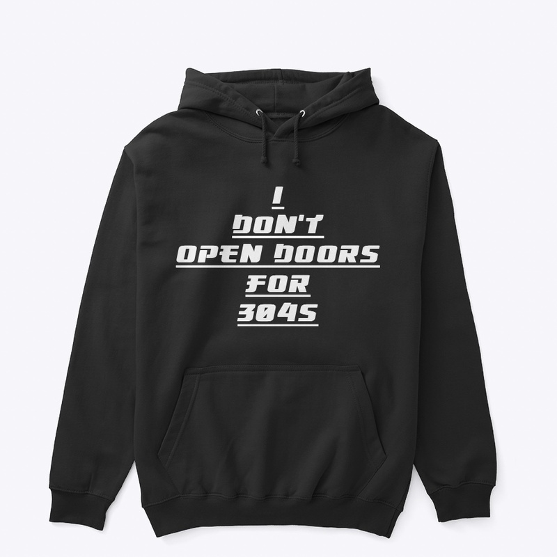 No Doors for 304s