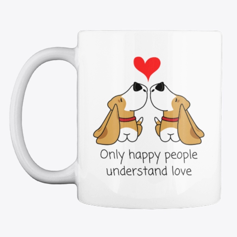 ONLY HAPPY PEOPLE UNDERSTAND LOVE