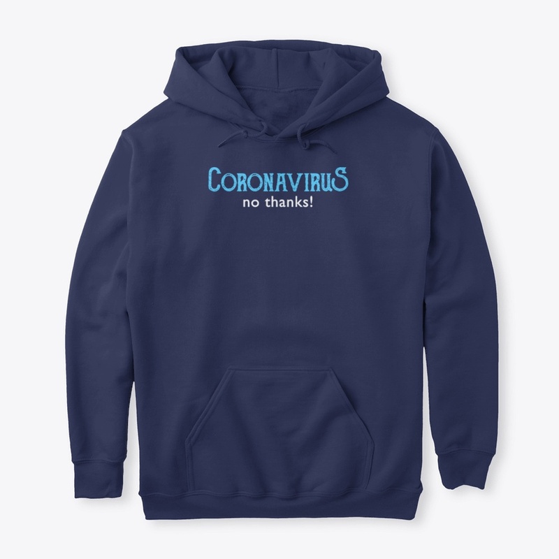 Coronavirus - no thanks!