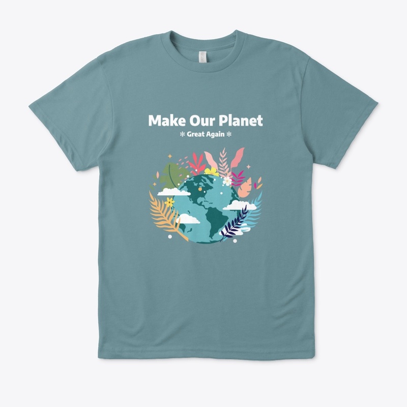 Make Our Planet Great Again