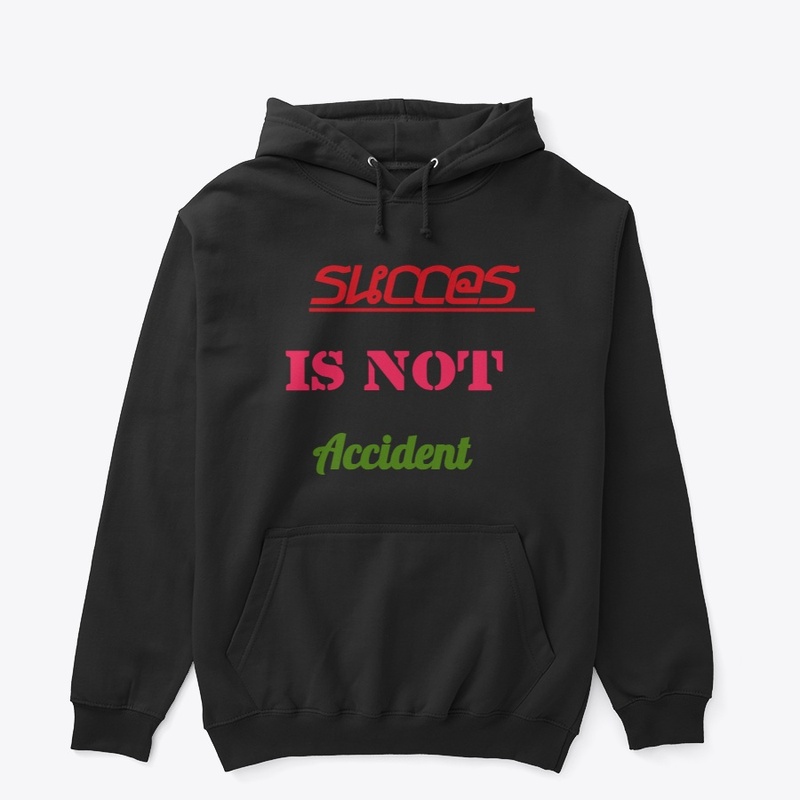 succes is not accident