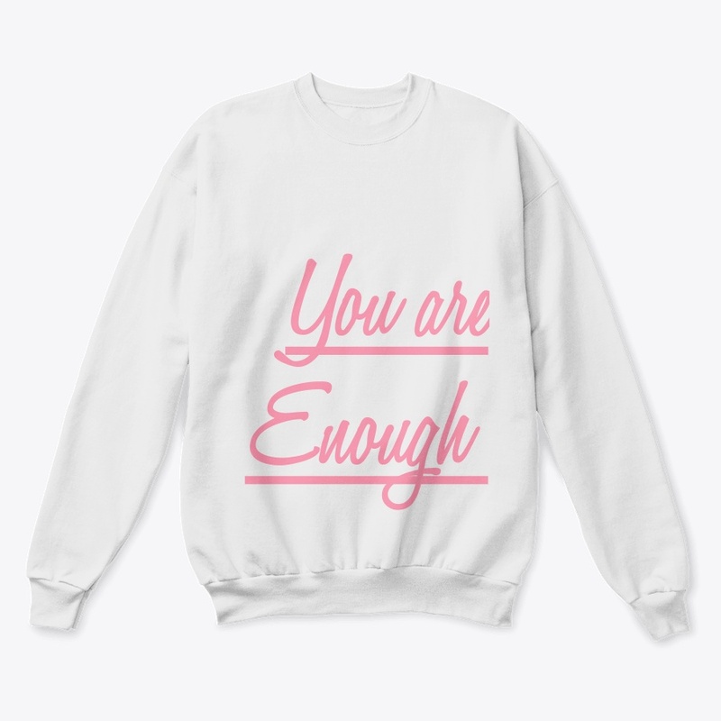 You are enough 