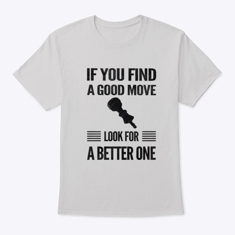 Chess - look for a better move - quote