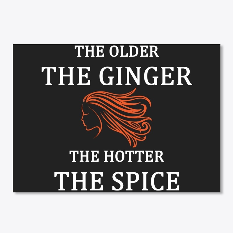 Ginger the hotter the spice