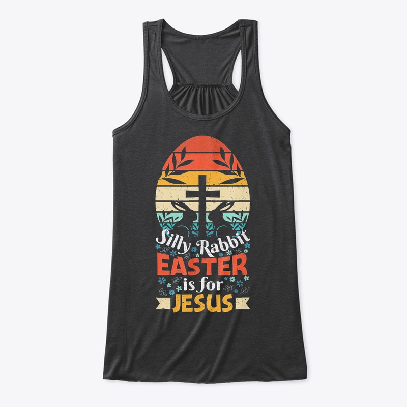 Silly Rabbit Easter Is for Jesus