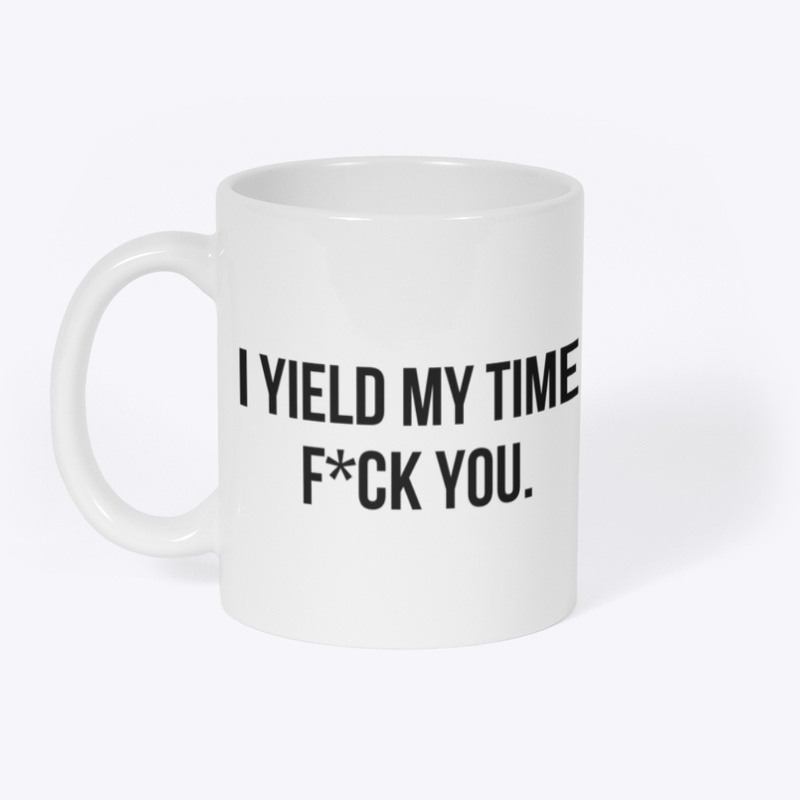 I Yield My Time