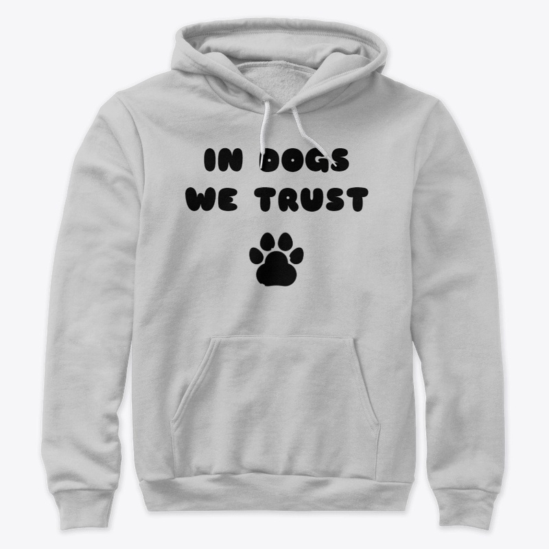 IN DOGS WE TRUST