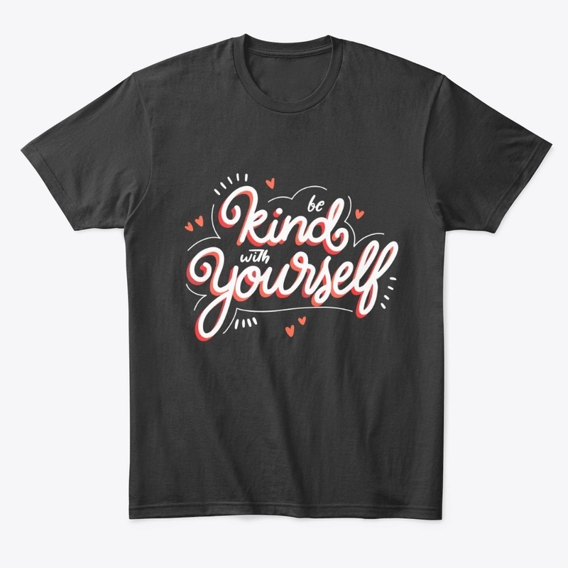 Kind With Your Self