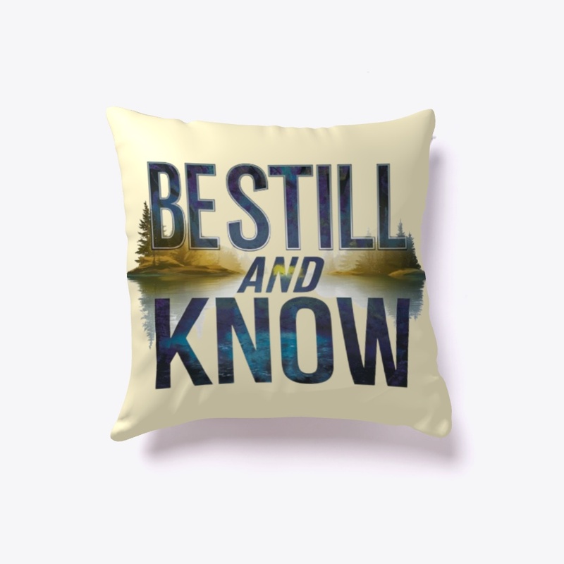 Be Still and Know