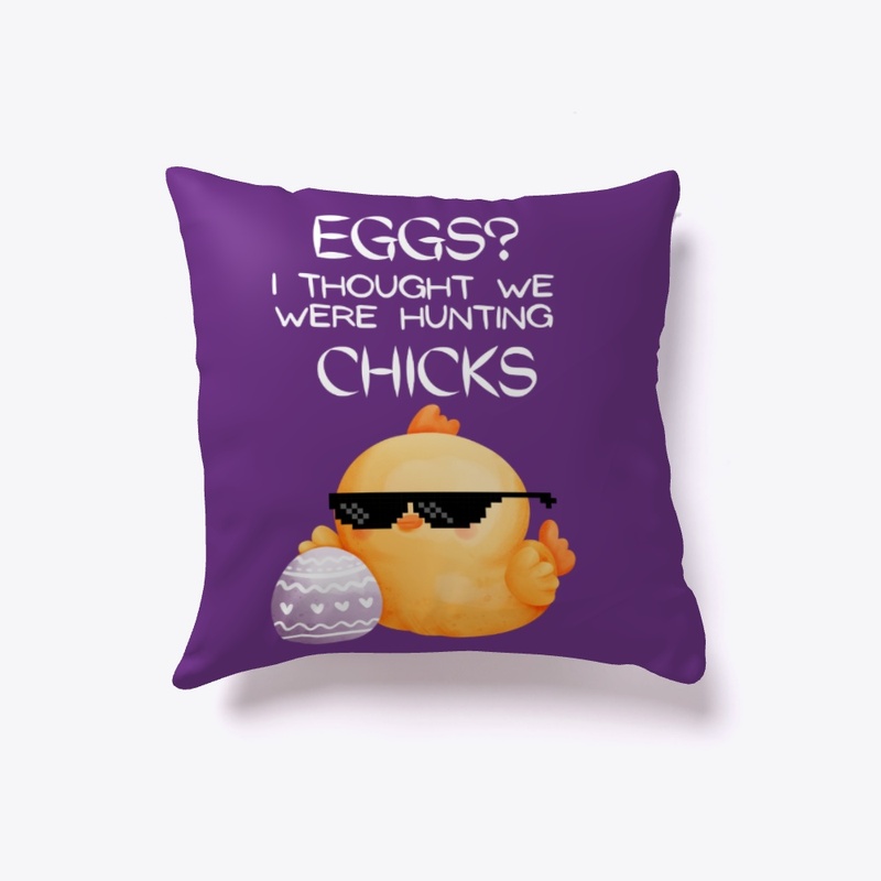 I thought we were hunting chicks white