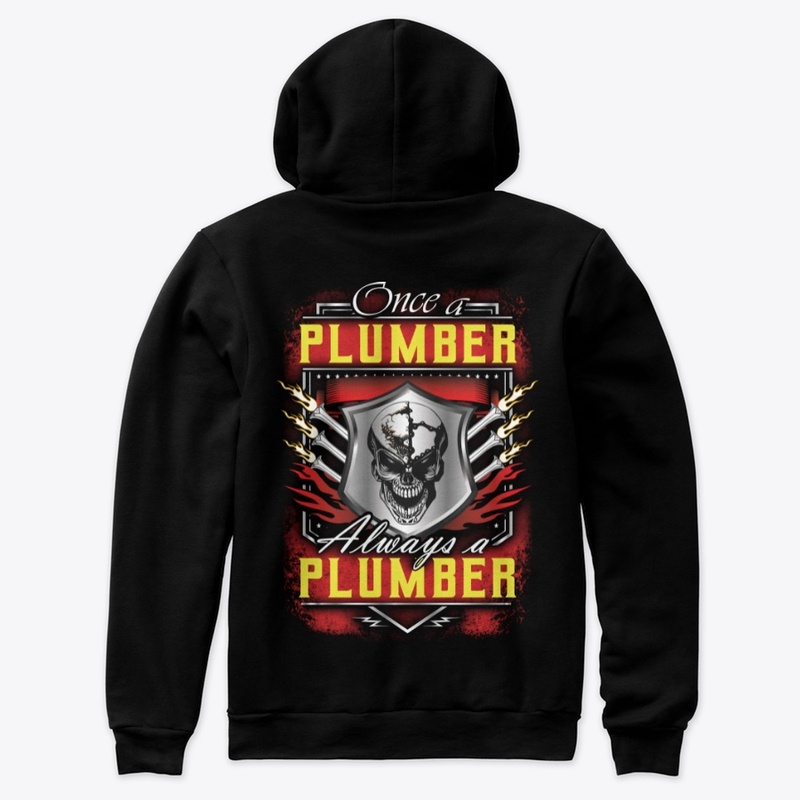 Once a Plumber Hoodie