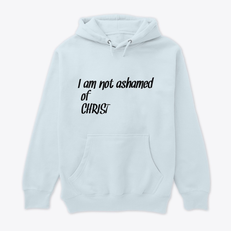 I am not Ashamed of Christ 