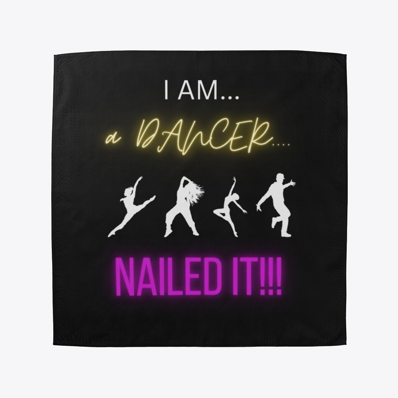 I Am a Dancer...Nailed It!!!