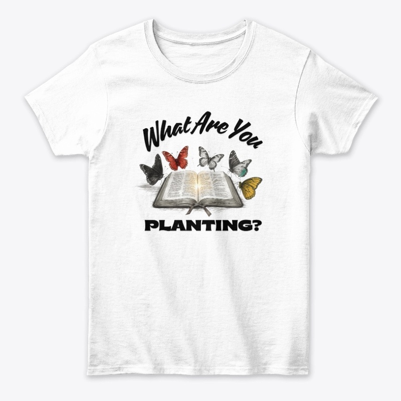 What Are You Planting?