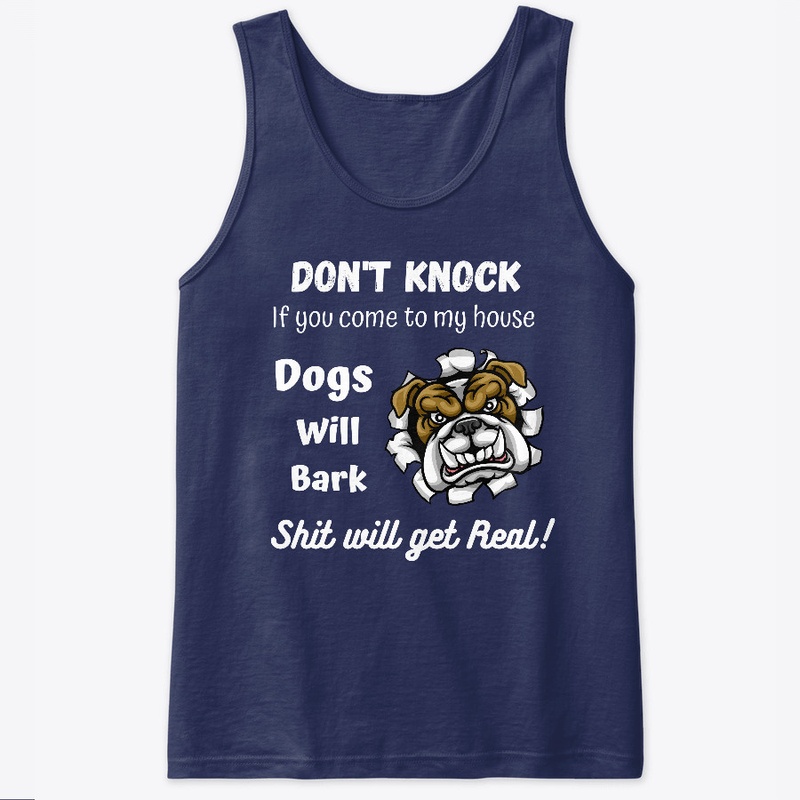 Dont Knock Dogs Will Bark