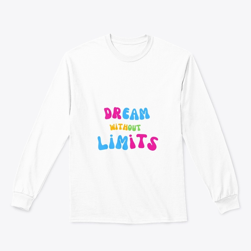 "Dream Without Limits"