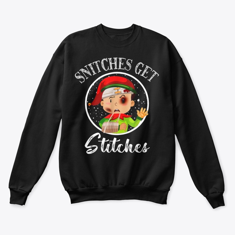 Snitches Get Stitches - Christmas Elf