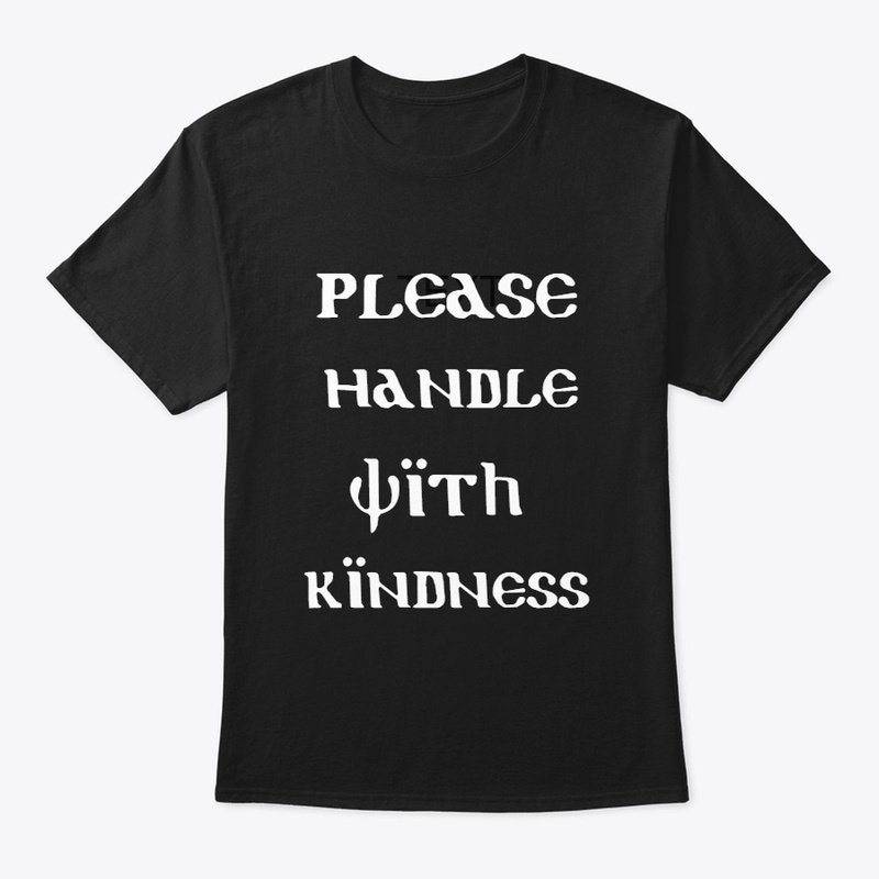 Please Handle With Kindness