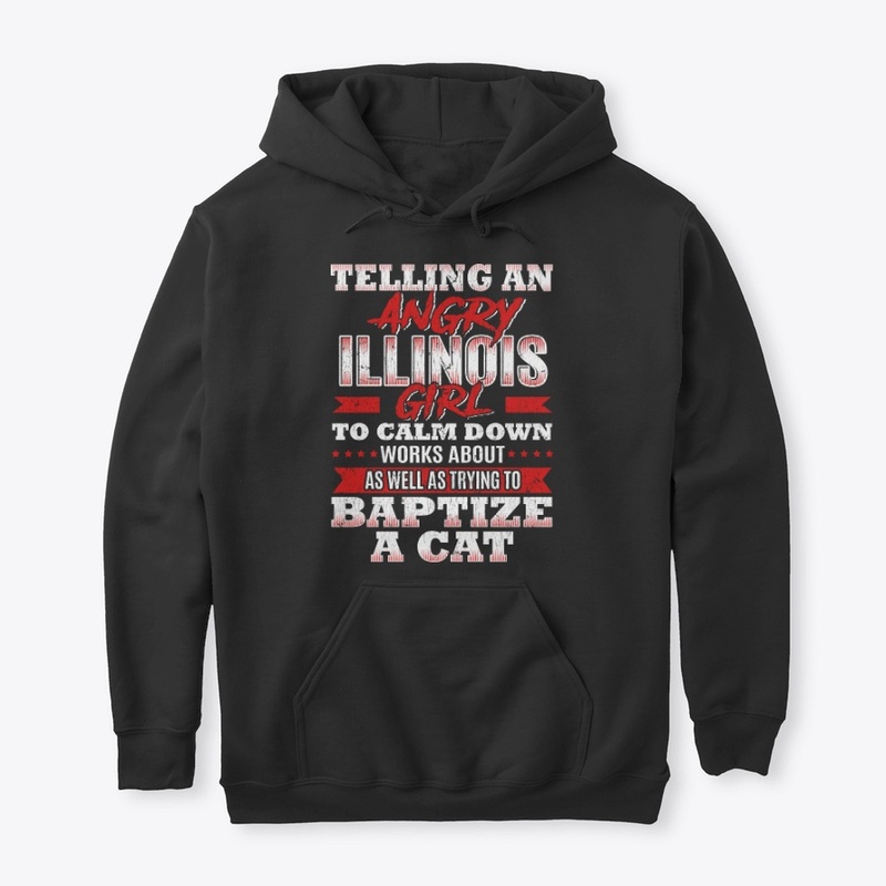 Funny Illinois Girl Gift Calm Down Like
