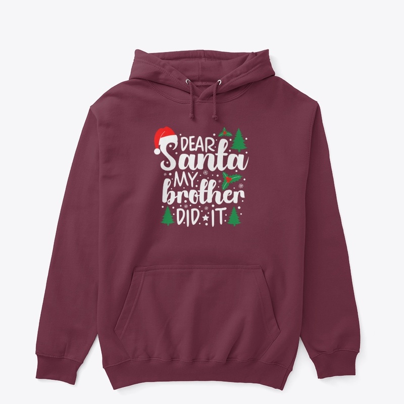 Dear Santa My Brother Did It.