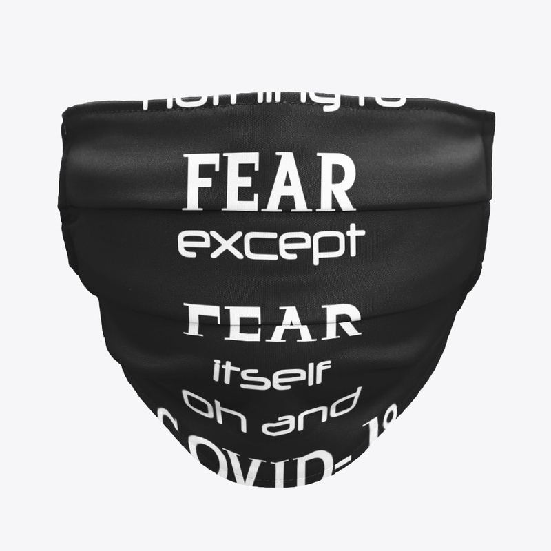 Nothing to fear except Covid...