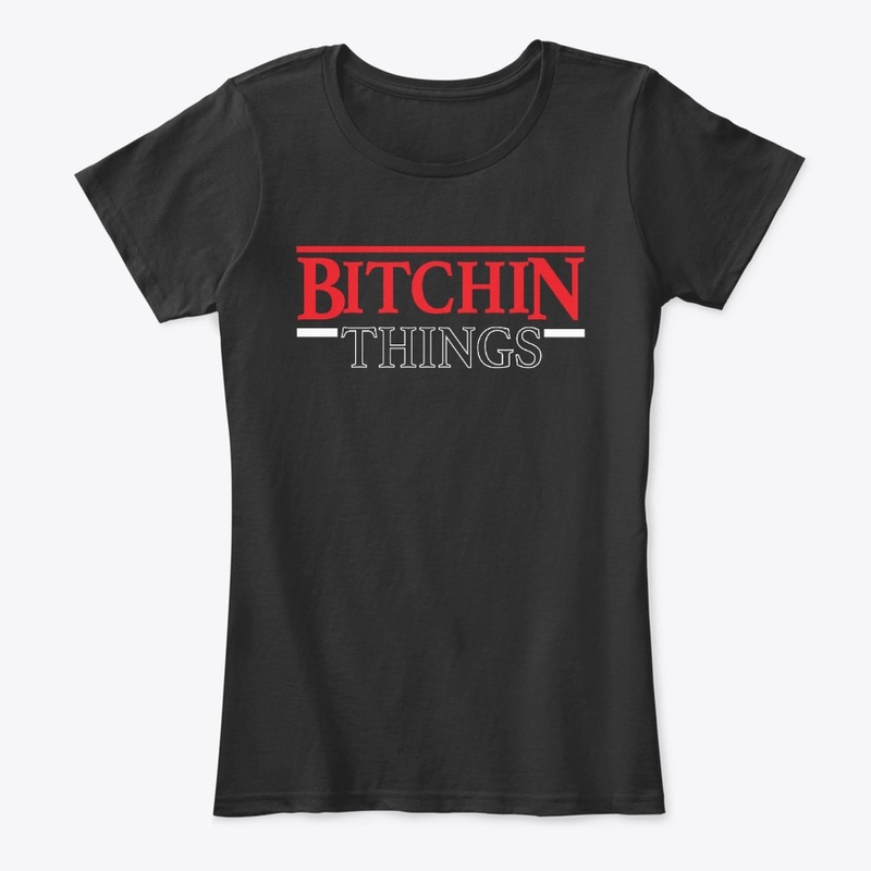 Bitchin Things