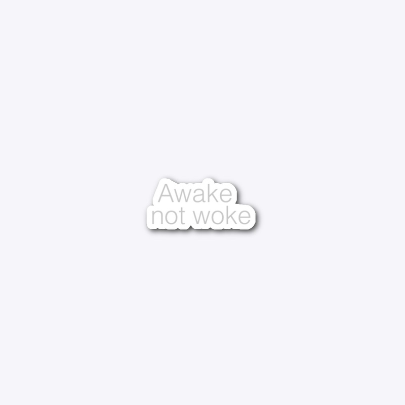Stay Unwoke