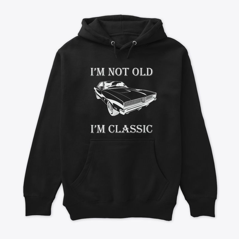 I’m Not Old I’m Classic H15CG