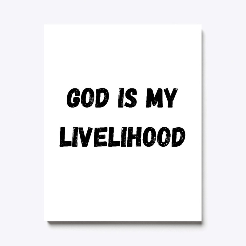 God is my livelihood