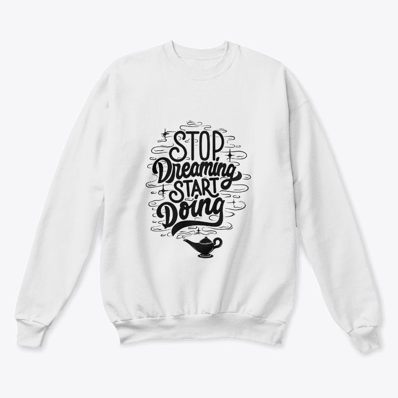 Stop Dreaming start Doing Merchandise