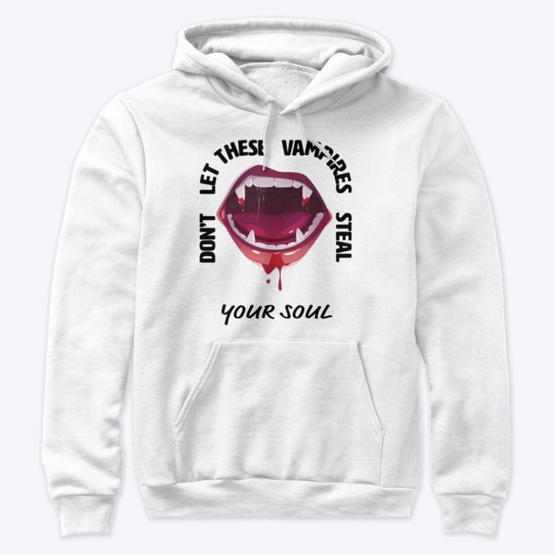 DON'T LET THESE VAMPIRES STEAL YOUR SOUL