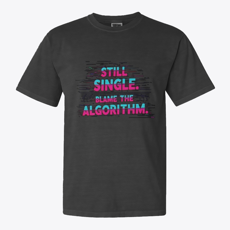 Still single blame the algorithm