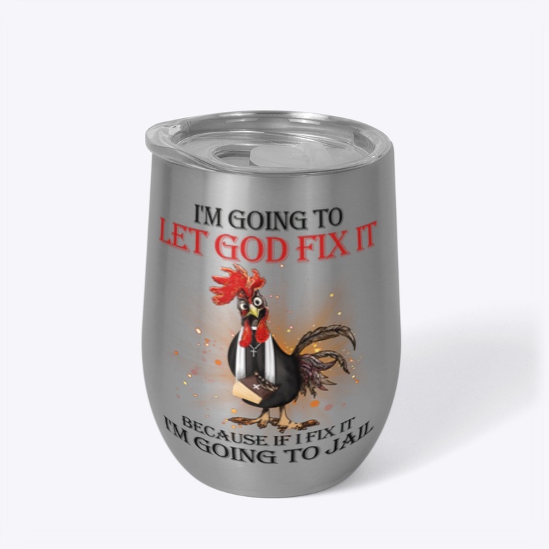 Let God fix it chicken