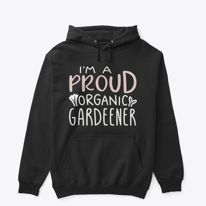 Proud Organic Gardener