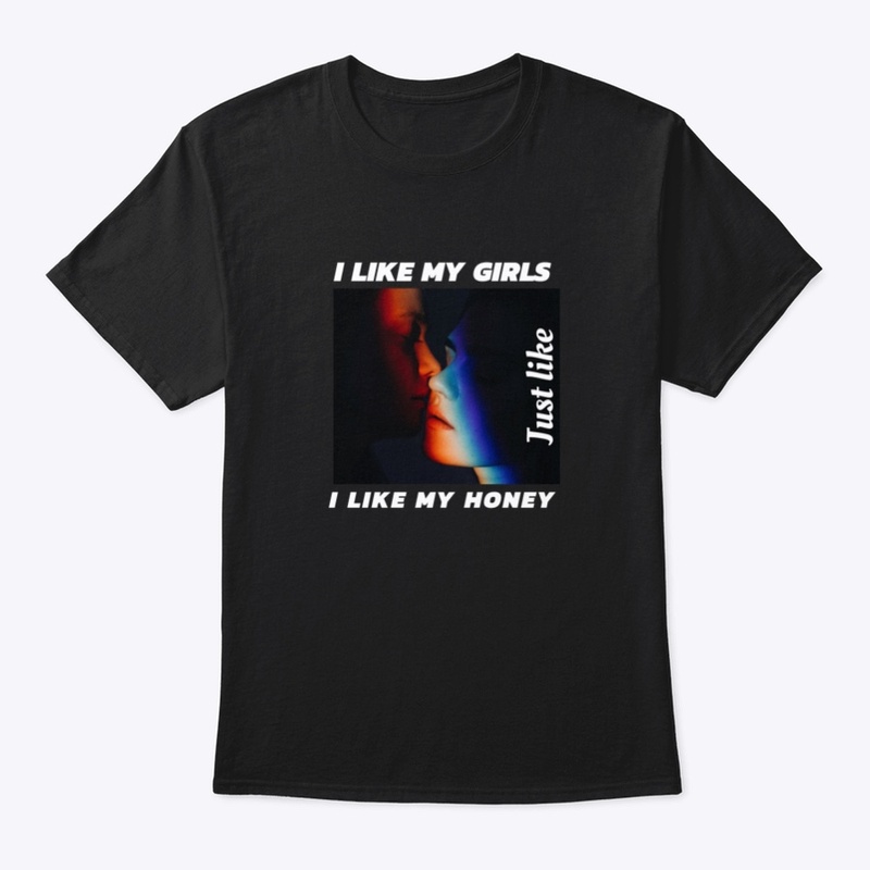 I like my girls like my honey