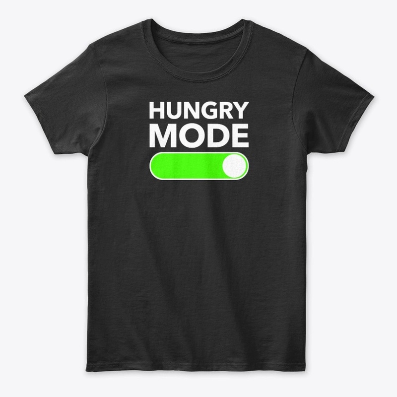 Hungry Mode On