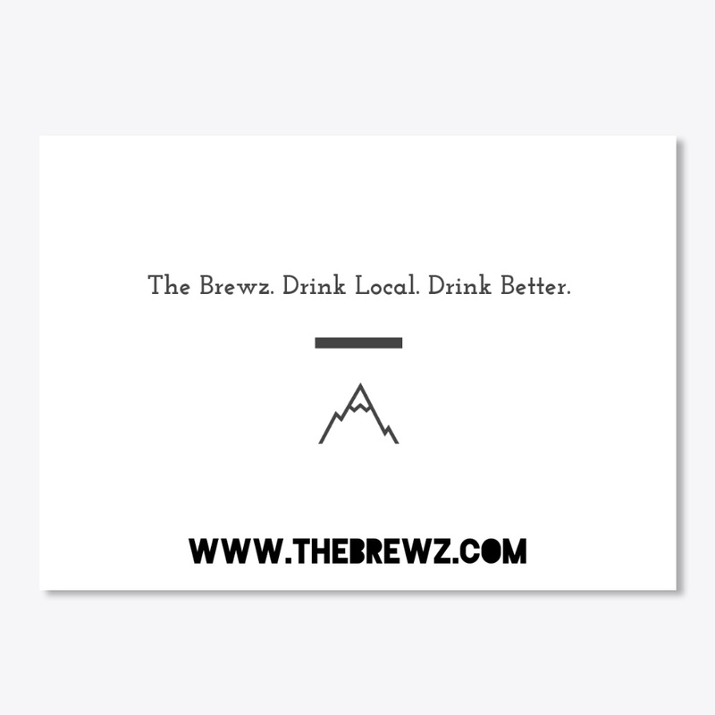 The Brewz. Drink Local. Drink Better.