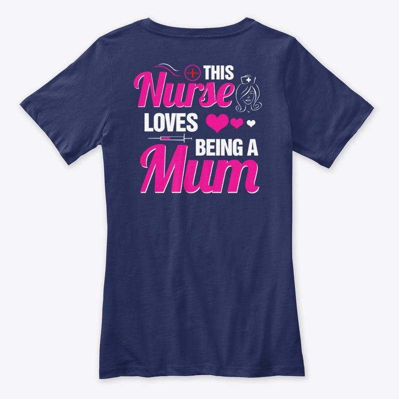 Nurse Mum Teespring T-Shirt