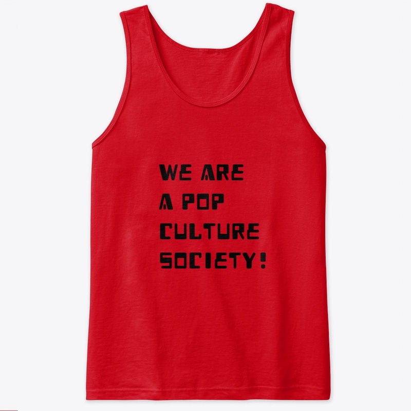 'We Are A Pop Culture Society' Shirts
