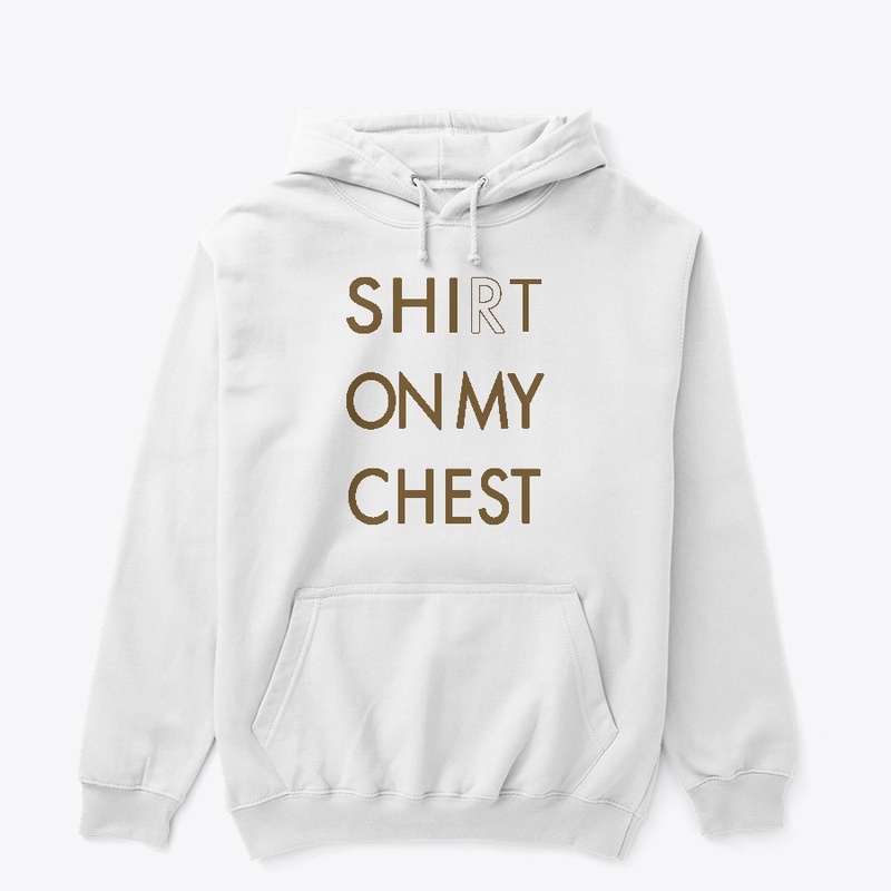 Shirt On My Chest