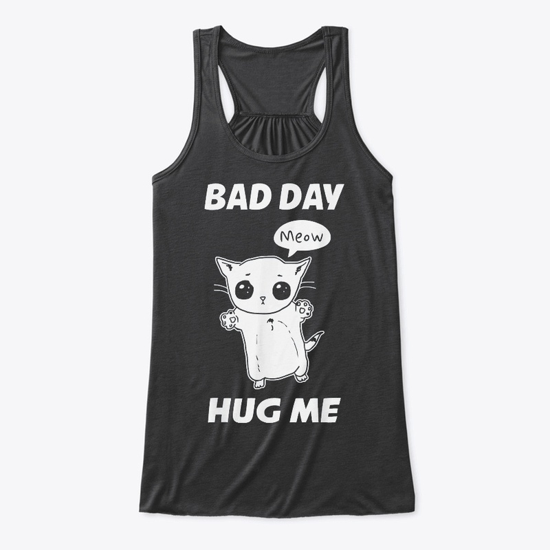 Meow Bad Day Hug Me