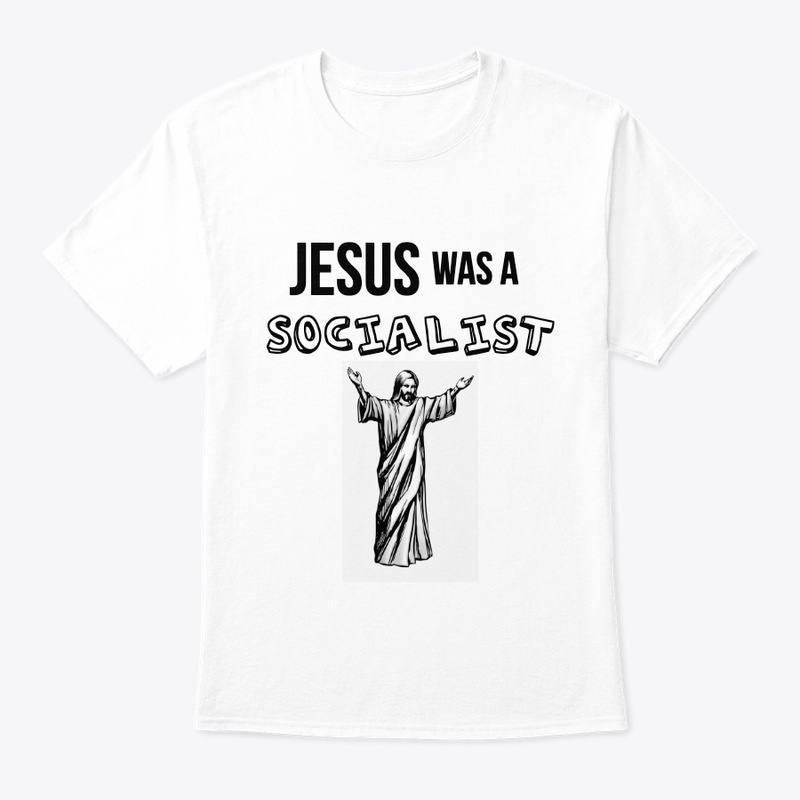 Jesus was a Socialist