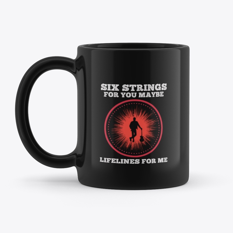 Six Strings for you Maybe