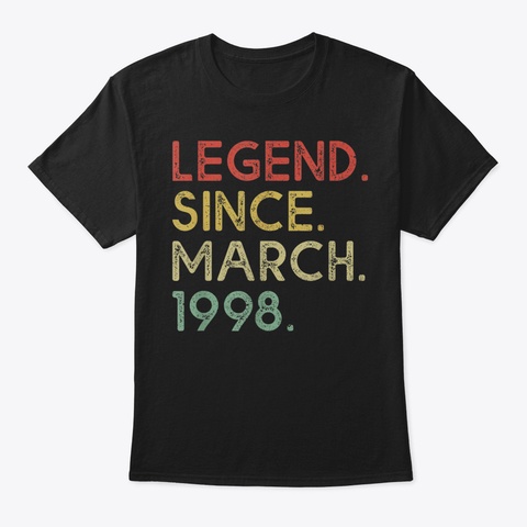 Legend Since March 1998 21 St Birthday 21 Black T-Shirt Front